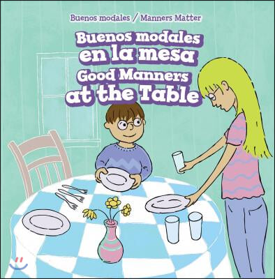 Buenos Modales En La Mesa / Good Manners at the Table