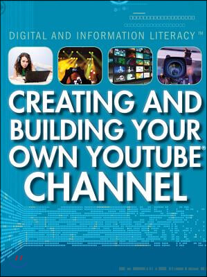 Creating and Building Your Own Youtube Channel