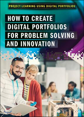 How to Create Digital Portfolios for Problem Solving and Innovation