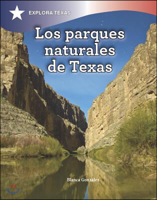 Los Parques Naturales de Texas (Natural Parks of Texas)