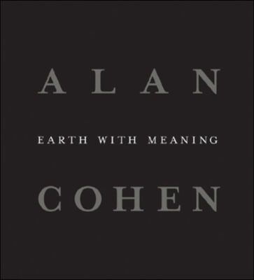 Earth with Meaning: Alan Cohen