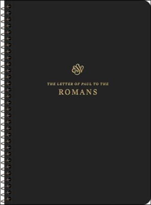 ESV Scripture Journal, Spiral-Bound Edition: Romans (Paperback)