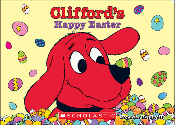 Clifford&#39;s Happy Easter (Board Book)