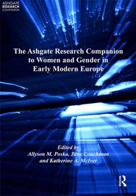 Ashgate Research Companion to Women and Gender in Early Modern Europe