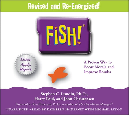 Fish!: A Remarkable Way to Boost Morale and Improve Results