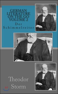 German literature on the go Volume 2: Der Schimmelreiter