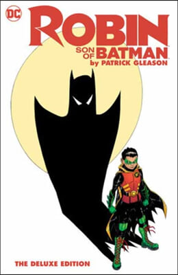 Robin: Son of Batman by Patrick Gleason: The Deluxe Edition