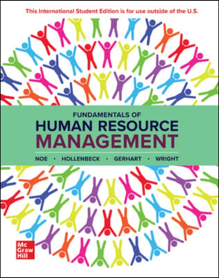 Fundamentals of Human Resource Management: 2024 Release ISE