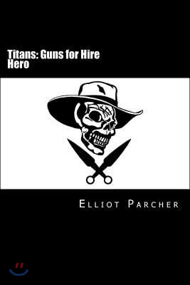 Hero: Titans: Guns For Hire