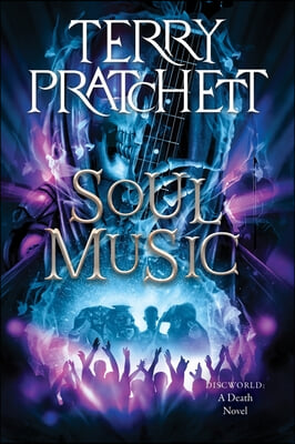 Soul Music: A Discworld Novel