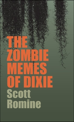 The Zombie Memes of Dixie