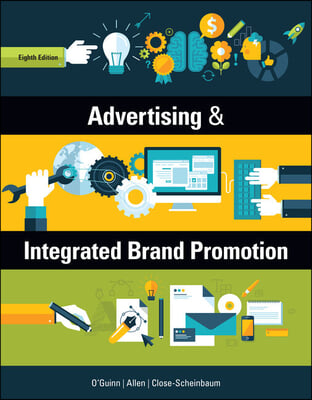 Bundle: Advertising and Integrated Brand Promotion, Loose-Leaf Version, 8th + Mindtap Marketing, 1 Term (6 Months) Printed Access Card