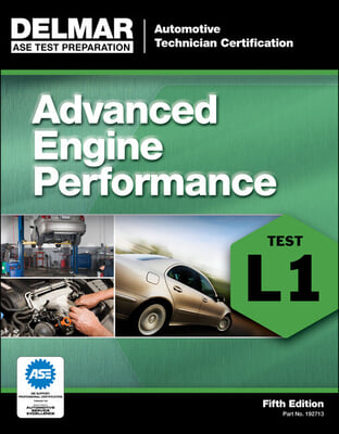 Bundle: Today&#39;s Technician: Automotive Engine Performance, Classroom and Shop Manuals, Spiral Bound Version, 7th + ASE Test Preparation - L1 Advanced