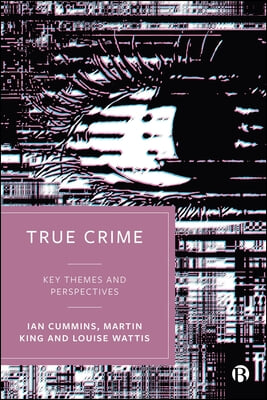 True Crime: Key Themes and Perspectives