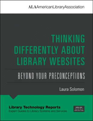 Thinking Differently About Library Websites