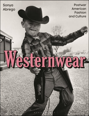 Westernwear: Postwar American Fashion and Culture