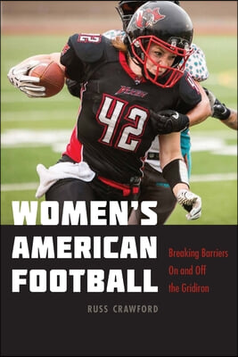 Women&#39;s American Football: Breaking Barriers on and Off the Gridiron