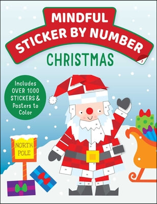 Mindful Sticker by Number: Christmas: (Sticker Books for Kids, Activity Books for Kids, Mindful Books for Kids, Christmas Books for Kids)