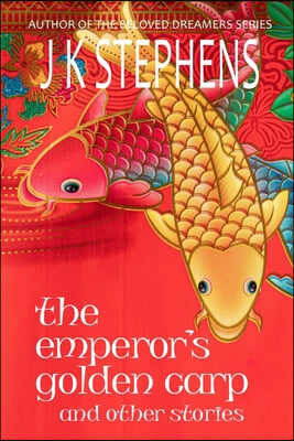 The Emperor's Golden Carp and Other Stories