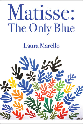 Matisse: The Only Blue: Volume 53