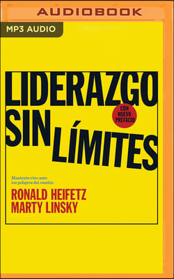 Liderazgo Sin Limites: Mantente Vivo Ante Los Peligros del Cambio