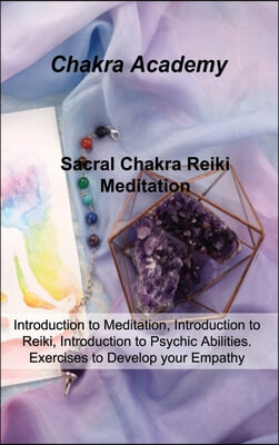 Sacral Chakra Reiki Meditation