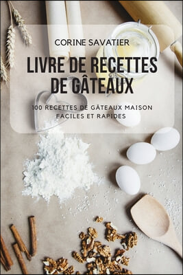 Livre de Recettes de Gateaux