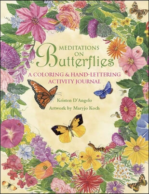 Meditations on Butterflies: A Coloring and Hand-Lettering Activity Journal