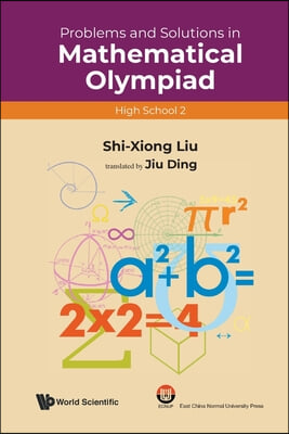 Problems and Solutions in Mathematical Olympiad (High School 2)