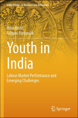 Youth in India: Labour Market Performance and Emerging Challenges