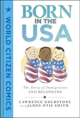 Born in the USA: The Story of Immigration and Belonging