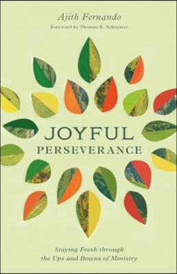 Joyful Perseverance: Staying Fresh Through the Ups and Downs of Ministry