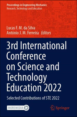 3rd International Conference on Science and Technology Education 2022: Selected Contributions of Ste 2022