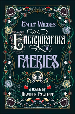 Emily Wilde&#39;s Encyclopaedia of Faeries