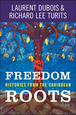 Freedom Roots: Histories from the Caribbean