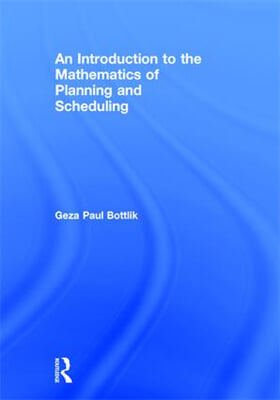 Introduction to the Mathematics of Planning and Scheduling