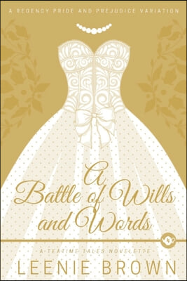 A Battle of Wills and Words: A Teatime Tales Novelette