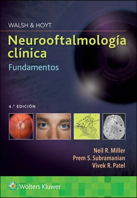 Walsh &amp; Hoyt. Neurooftalmologia Clinica. Fundamentos