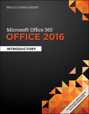 Shelly Cashman Series Microsoft Office 365 &amp; Office 2016 + Discovering Computers 2018 + Sam 365 &amp; 2016 Assessments, Trainings, and Projects Printed Acc