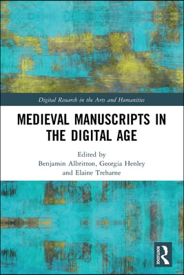 Medieval Manuscripts in the Digital Age