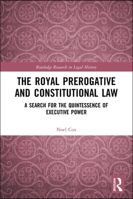 Royal Prerogative and Constitutional Law