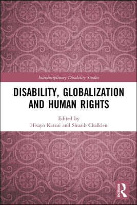 Disability, Globalization and Human Rights