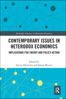 Contemporary Issues in Heterodox Economics