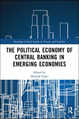 Political Economy of Central Banking in Emerging Economies