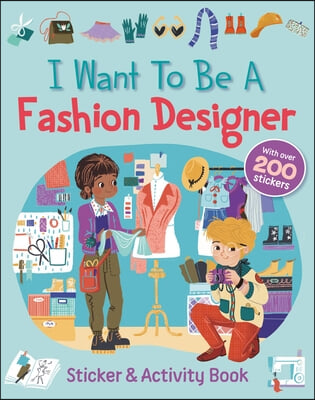 I Want to Be a Fashion Designer