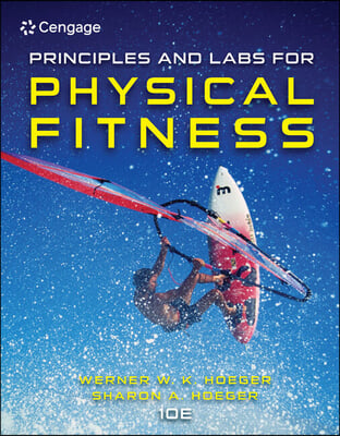 Principles and Labs for Physical Fitness + Mindtap Health & Nutrition, 1-term Access