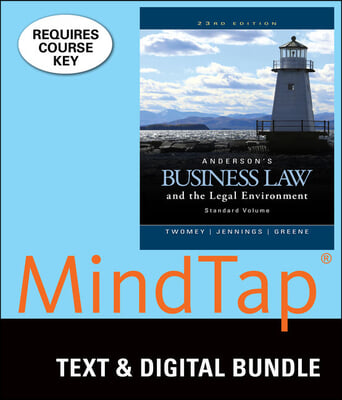 Anderson?s Business Law and the Legal Environment, Standard Vol. + Mindtap Business Law, 2 Terms 12 Months Printed Access Card