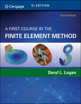 Bundle: A First Course in the Finite Element Method, Si Edition, 6th + Mindtap Engineering, 1 Term (6 Months) Printed Access Card, Si Edition