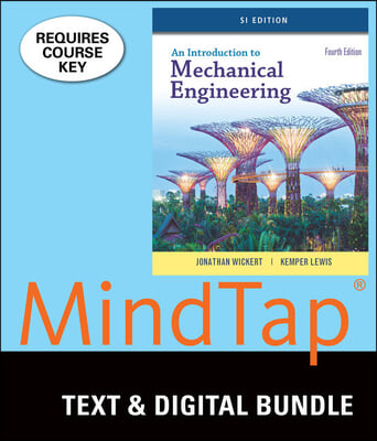 An Introduction to Mechanical Engineering + Mindtap Engineering, 1 Term - 6 Months Access Card, Si Edition