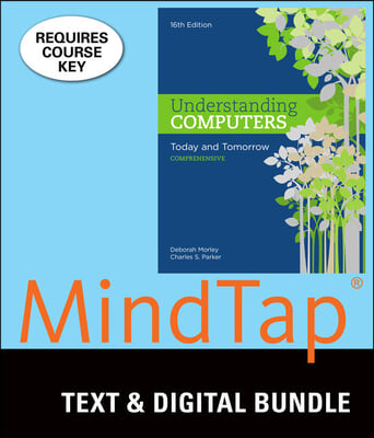 Understanding Computers + Mindtap Computing, 1 Term - 6 Months Access Card, Comprehensive